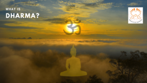 What is Dharma?